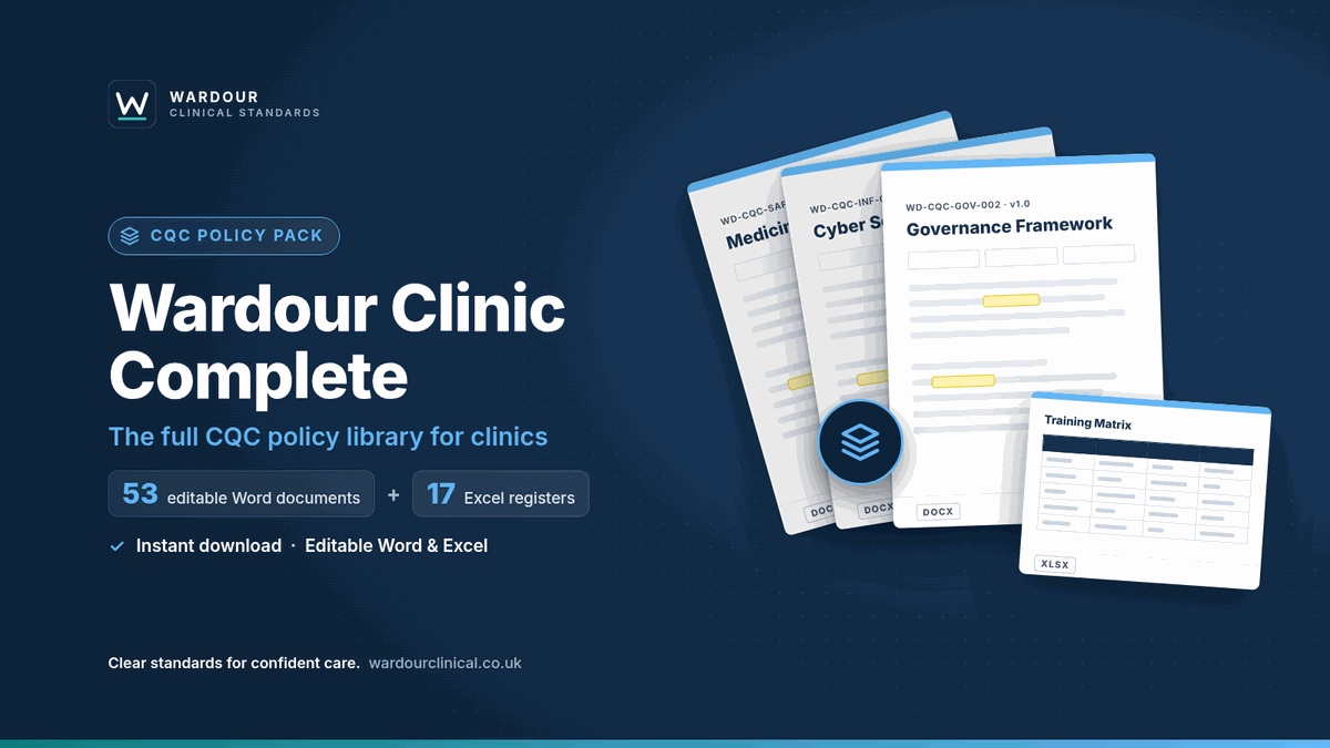 Wardour Clinic Complete cover: the full CQC policy library for clinics, 53 editable Word documents and 17 Excel registers